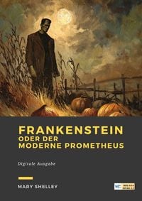 Produktbild: Frankenstein oder Der moderne Prometheus