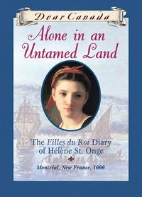 Produktbild: Dear Canada: Alone in an Untamed Land