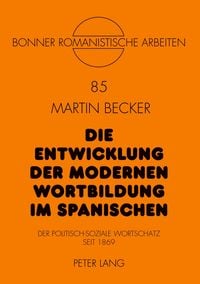 Produktbild: Die Entwicklung der modernen Wortbildung im Spanischen