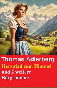 Produktbild: Herzpfad zum Himmel und 2 weitere Bergromane