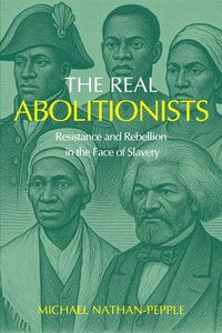 Produktbild: The Real Abolitionists