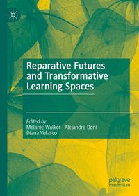 Produktbild: Reparative Futures and Transformative Learning Spaces