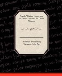 Produktbild: Angelic Wisdom Concerning the Divine Love and the Divine Wisdom