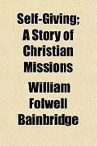 Produktbild: Self-Giving; A Story of Christian Missions