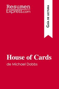 Produktbild: House of Cards de Michael Dobbs (Gu&iacute;a de lectura)