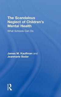 Produktbild: The Scandalous Neglect of Children's Mental Health