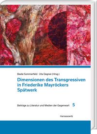 Produktbild: Dimensionen des Transgressiven in Friederike Mayr&ouml;ckers Sp&auml;twerk