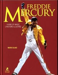 Produktbild: Freddie Mercury : a kind of magic : l'histoire illustr&eacute;e