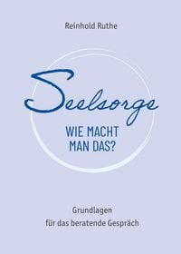 Produktbild: Seelsorge - wie macht man das?