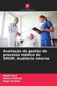 Produktbild: Avalia&ccedil;&atilde;o da gest&atilde;o do processo m&eacute;dico do SMUR: Auditoria interna