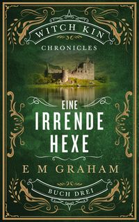 Produktbild: Eine Irrende Hexe (Witch Kin Chronicles (Deutsche &Uuml;bersetzung, #3)