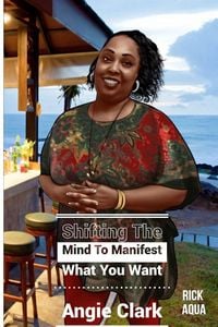 Produktbild: Shifting The Mind To Manifest What You Want