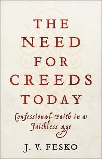 Produktbild: The Need for Creeds Today