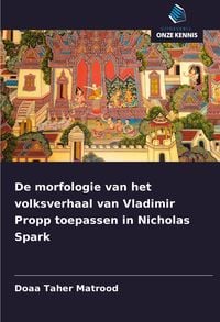 Produktbild: De morfologie van het volksverhaal van Vladimir Propp toepassen in Nicholas Spark