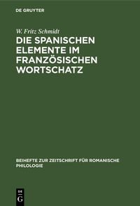 Produktbild: Die spanischen Elemente im franz&ouml;sischen Wortschatz