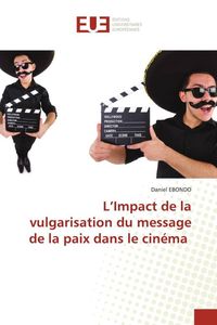 Produktbild: L'Impact de la vulgarisation du message de la paix dans le cin&eacute;ma
