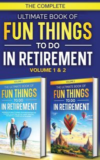 Produktbild: The Complete Ultimate Book of Fun Things to Do in Retirement