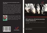 Produktbild: XIX-wieczne afroameryka&iquest;skie osady spo&iquest;eczne