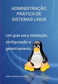 Produktbild: Administra&ccedil;&atilde;o Pr&aacute;tica De Sistemas Linux