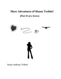 Produktbild: More Adventures of Sloane Treblot! (Part II of a Series)