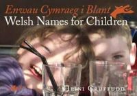 Produktbild: Gruffudd, H: Enwau Cymraeg i Blant/Welsh Names for Children