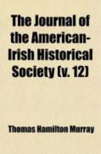Produktbild: The Journal of the American-Irish Historical Society (Volume 12)