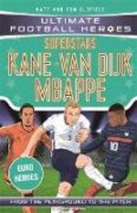 Produktbild: Ultimate Football Heroes: Kane, Van Dijk, Mbappe - UEFA Euro edition