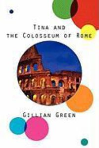 Bild vom Artikel Tina and the Colosseum of Rome vom Autor Gillian Green