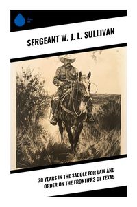 Produktbild: 20 Years in the Saddle for Law and Order on the Frontiers of Texas