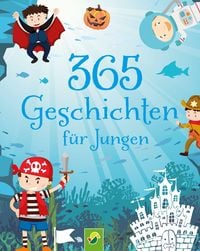 Bild vom Artikel 365 Geschichten für Jungen. Vorlesebuch für Kinder ab 3 Jahren vom Autor Schwager & Steinlein Verlag