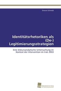 Produktbild: Identit&auml;tsrhetoriken als (De-) Legitimierungsstrategien