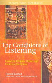 Produktbild: The Conditions of Listening: Essays on Religion, History and Politics in South Asia