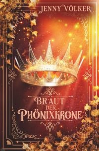 Produktbild: Braut der Ph&ouml;nixkrone: Band 4