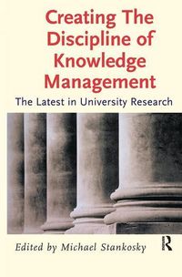Produktbild: Stankosky, M: Creating the Discipline of Knowledge Managemen