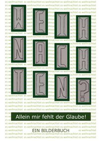 Produktbild: Weihnachten? - Allein mir fehlt der Glaube