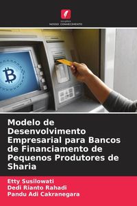 Produktbild: Modelo de Desenvolvimento Empresarial para Bancos de Financiamento de Pequenos Produtores de Sharia