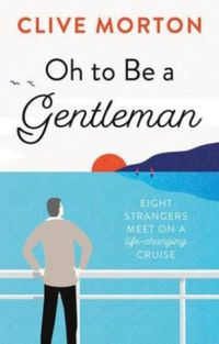 Produktbild: Morton, C: Oh to Be a Gentleman