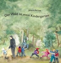 Produktbild: Der Wald ist mein Kindergarten