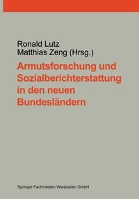 Produktbild: Armutsforschung und Sozialberichterstattung in den neuen Bundesl&auml;ndern