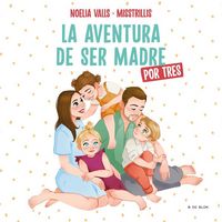 Produktbild: La aventura de ser madre : por tres