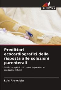 Produktbild: Predittori ecocardiografici della risposta alle soluzioni parenterali