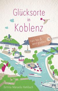 Bild vom Artikel Glücksorte in Koblenz vom Autor Bettina Manuela Hambuch