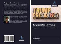 Produktbild: Twiplomatie en Trump