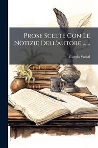 Produktbild: Prose Scelte Con Le Notizie Dell'autore ......