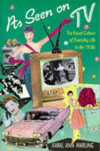 Produktbild: Marling, K: As Seen on TV - The Visual Culture of Everyday L