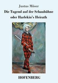 Produktbild: Die Tugend auf der Schaub&uuml;hne oder Harlekin's Heirath