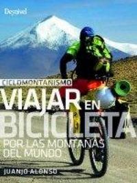 Produktbild: Ciclomonta&ntilde;ismo : viajar en bicicleta por las monta&ntilde;as del mundo