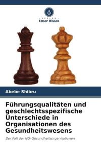 'Führungsqualitäten Und Geschlechtsspezifische Unterschiede In ...