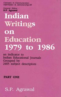 Produktbild: Indian Writings on Education 1979 to 1986: An Indicator to Indian Educational Journals Grouped by 2465 Subject Descriptors Part-1 (Concepts in Communi