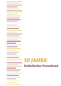 Produktbild: 50 Jahre Katholischer Pressebund